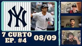 YANKS IN A RUT | 7 Curto Podcast - 8/09/22 - EP. #4