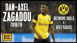 DAN-AXEL ZAGADOU - Defensive Skills & Passes - 2018/19