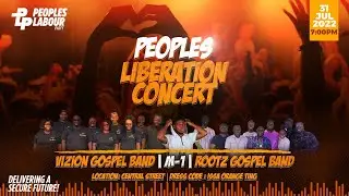 Peoples Labour Party | Liberation Concert - July 31, 2022