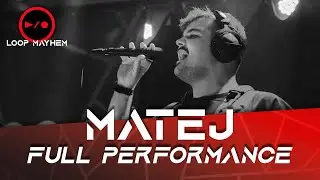 MATEJ | FULL 25 MIN PERFORMANCE | Loop Mayhem 2023