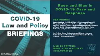 COVID-19 Law and Policy Briefing: Race and Bias in COVID-19 Care and Response