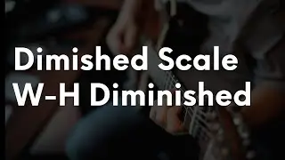 Diminished Scale   Whole Half Diminished