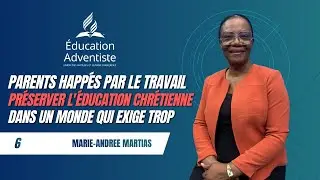 &Eacute;DUCATION PARENTS HAPP&Eacute;S PAR LE TRAVAIL    Marie-Andr&eacute;e MARTIAS Vendredi 3012026