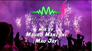Merovingio Deeejay Production - mixed by Mauro Manzoni  - Mau Jay