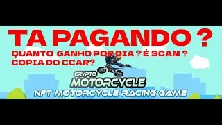#CRYPTOMOTORCYCLE #NFTS #JOGOSNFT #TAPAGANDO CRYPTOMOTORCYCLE TA PAGANDO ? &Eacute; SCAM ?QUANTO POR DIA ?