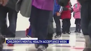 Newsmaker: Children's mental health acceptance week