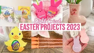 8 CRICUT EASTER PROJECTS 2023
