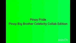 Pinoy Pride - Pinoy Big Brother Celebrity Collab Edition