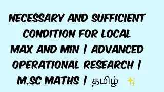 Necessary and Sufficient condition for local max and min | Advanced Or | M.Sc maths | தமிழ்  ✨