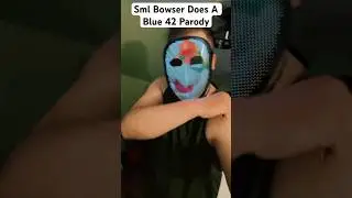 Sml Bowser Does A Blue 42 Parody #shorts #sml #smljunior #smlmovie #smlshorts #smlparody #sub #like