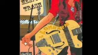 Heavy Trash - Walking Bum