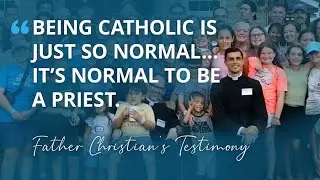 Fr. Christian's Testimony at the Holy Family Fest℠