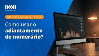 IKKI ERP | M&Oacute;DULO COM&Eacute;RCIO EXTERIOR - COMO USAR O ADIANTAMENTO DE NUMER&Aacute;RIO?