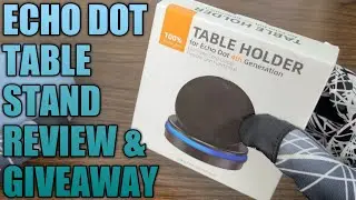 AMAZON ECHO DOT 4TH GEN TABLE STAND REVIEW & GIVEAWAY