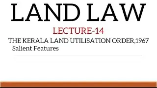 LAND LAW|KERALA LAND UTILISATION ORDER,1967|TOPIC 14|MALAYALAM CLASS