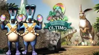 EGGCELLENT ADVENTURE / &Uacute;LTIMO EVENTO DE PASCUA DE ARK 😢/ GRANJA DE BUNNY EGGS / SERVIDOR OFICIAL PVE