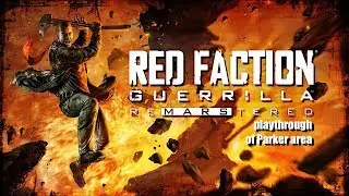 Red Faction: Guerrilla Re-Mars-tered (PC) Parker area hard difficulty playthrough (part 1)