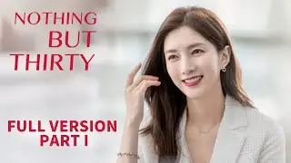 【ENG SUB】Nothing But Thirty | 三十而已 | Part I | Jiang Shu Ying, Tong Yao, Mao Xiao Tong