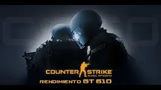 RENDIMIENTO ASUS GT 610 1 GB/ CS GO