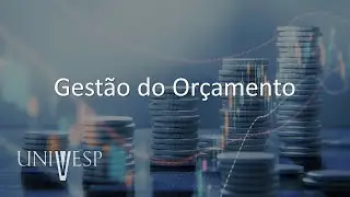 Gestão Financeira e Orçamentária - Gestão do Orçamento