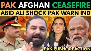 ABID ALI SHOCKING REACTION PAK AFG CEASEFIRE IN DOHA ! PAK WARN IND FOR NUCLEAR WAR 