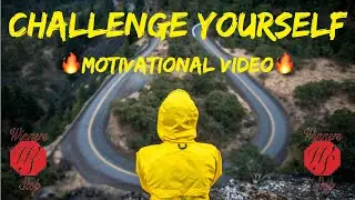 🔥Challenge YOURSELF Motivational Video 2018🔥