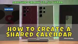 How to Create a Shared Calendar Samsung Galaxy S22, S23 Ultra