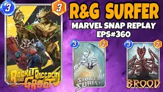 Marvel Snap Replay Episode 360 - Rocket Groot & Silver Surfer Deck