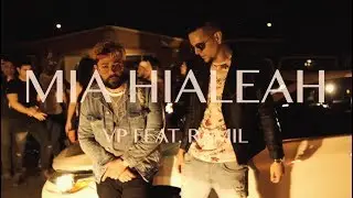 MIA HIALEAH REMIX - VP & RAMIL