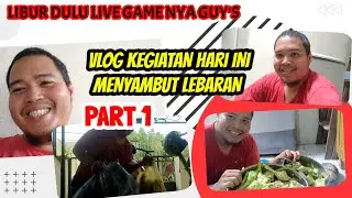#vlog persiapanlebaran ‼️LIBUR DULU LIVENYA GUY'S‼️HARINE NGEVLOG KEGIATAN MENYAMBUT LEBARAN PART 1