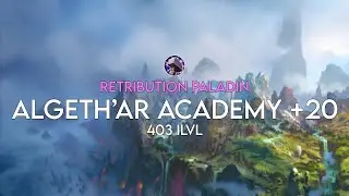 Algeth'ar Academy +20 | Retribution Paladin