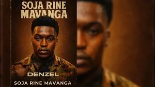 Denzel - Soja Rine Mavanga [Official Audio]
