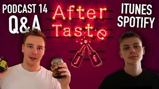 PowerPack's First Q&A TIME - AfterTaste (Podcast) #14