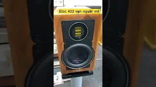 loa bookshelf elac bs 403 t&aacute;c phẩm nghệ thuật | Loa b&atilde;i ch&acirc;u &acirc;u #music #loabaigiare #bolero