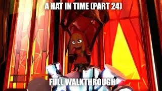 A Hat in Time Full Game Walkthrough - Chapter 5 Act 1: The Finale