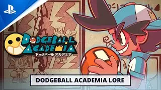 Dodgeball Academia - Lore Trailer | PS4