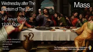 Mass from Our Lady of Walsingham Torquay  Wednesday after The Baptism of The Lord