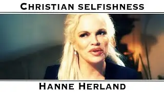 Christian Selfishness - Hanne Nabintu Herland Report TV