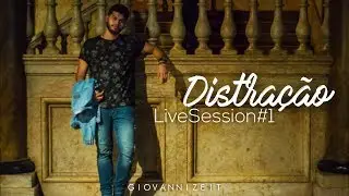 Distra&ccedil;&atilde;o - Giovanni Zeit | Live Sessions#1