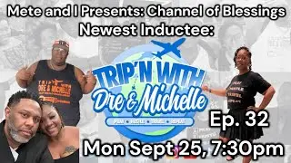 @METEANDI Presents: CHANNEL OF BLESSINGS: Ep 32| @DreAndMichelle | YouTube Flowers|Recognitions