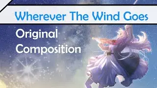 [Original] Wherever the Wind Goes【Hereson ft. Pangtience】