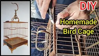 Make a Beautiful Bird Cage (Creative Homemade DIY)