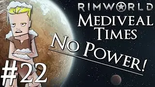 Rimworld 1.0 Medieval Time NO POWER | Part 22 | The Great Migration