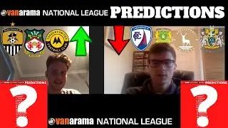 NATIONAL LEAGUE PREDICTIONS 2020-2021!!! Notts County back in the EFL???