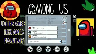 Comment Jouer &agrave; Among Us avec des francais| Jouer avec des amis sur among us || Among Us mobile