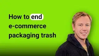How to end e-commerce packaging trash