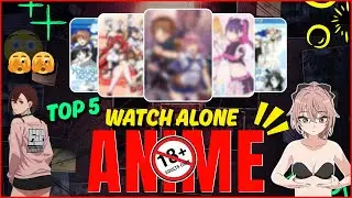 Top 5 Spicy Anime You Should Watch Alone 👀🔥 | Mature Anime List 2026