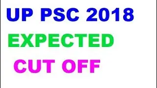 UP PCS 2018 Expected cut off