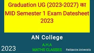 AN College : BA, B.Sc, B.Com Mid Semester-1 Exam Datesheet 2023 | Patliputra University