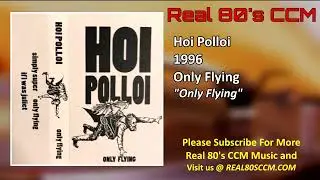 Hoi Polloi - Only Flying